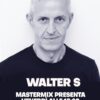Mastermix girano i dischi di Walter S 18 04 2025